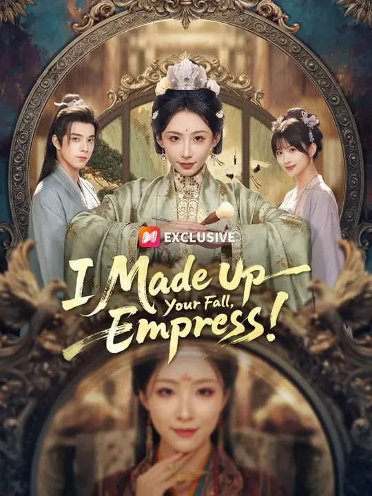 I Made Up Your Fall, Empress!