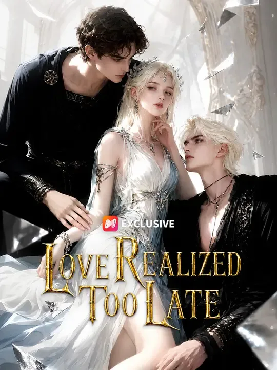 Love Realized Too late