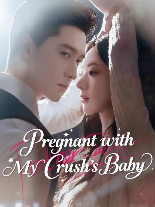 Pregnant with My Crush’s Baby