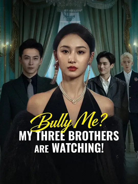 Bully Me? My Three Brothers Are Watching!