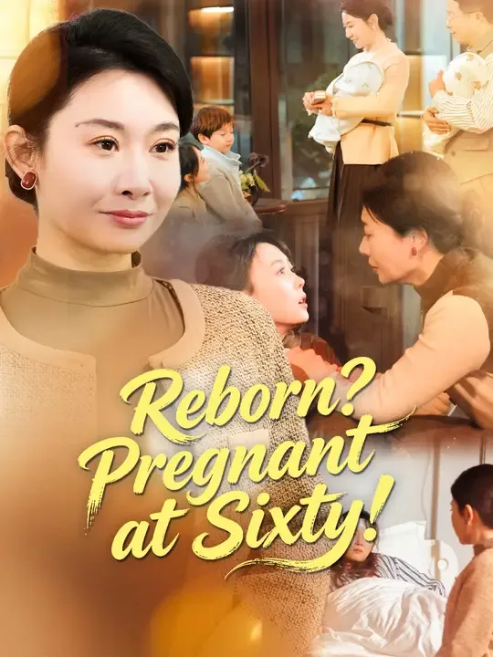 Reborn? Pregnant at Sixty!