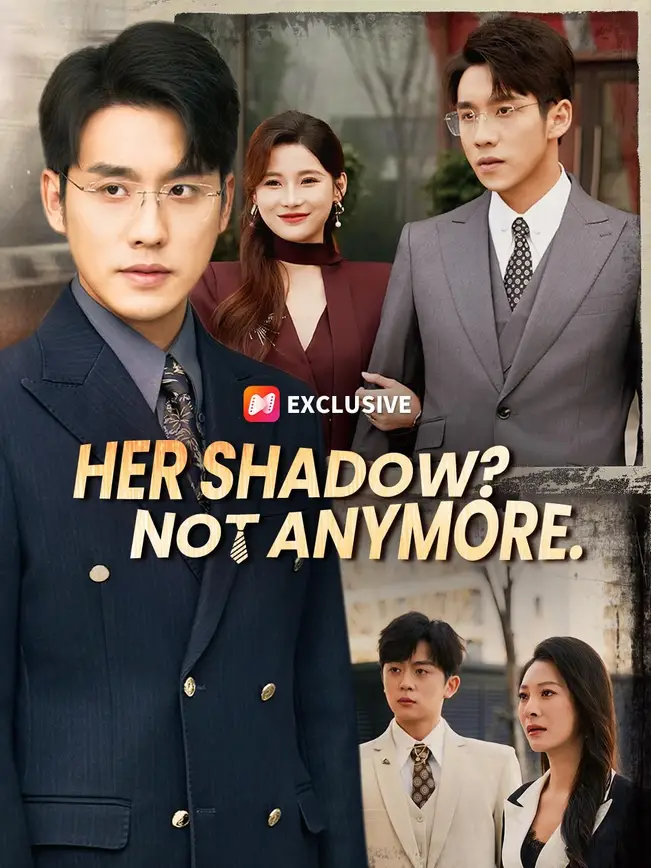 (Dubbed) Her Shadow? Not Anymore.