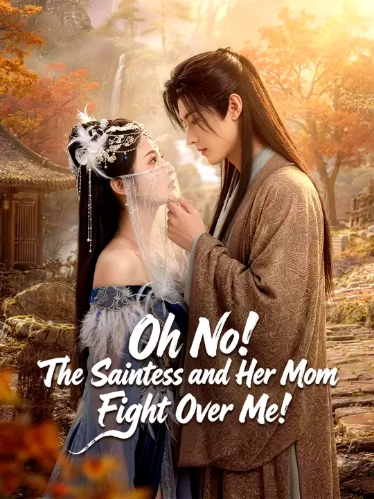 Oh No! The Saintess and Her Mom Fight Over Me!
