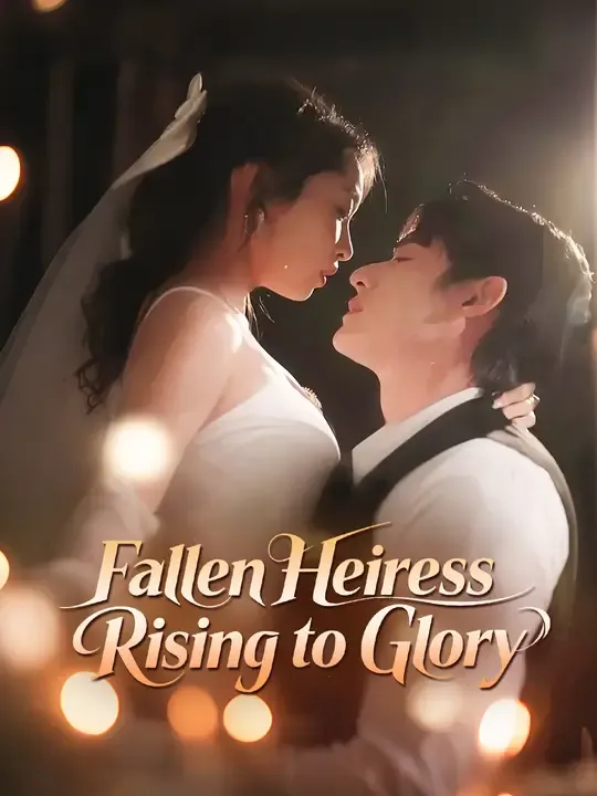 Fallen Heiress Rising to Glory