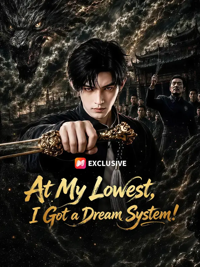 At My Lowest, I Got a Dream System!
