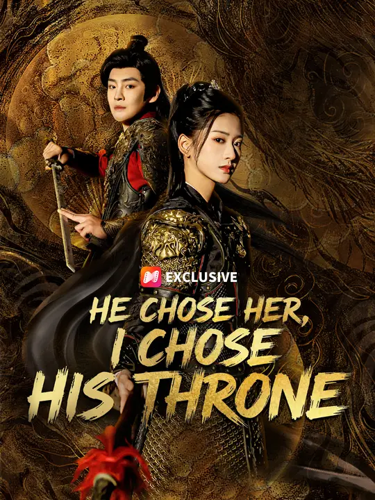 He Chose Her, I Chose His Throne