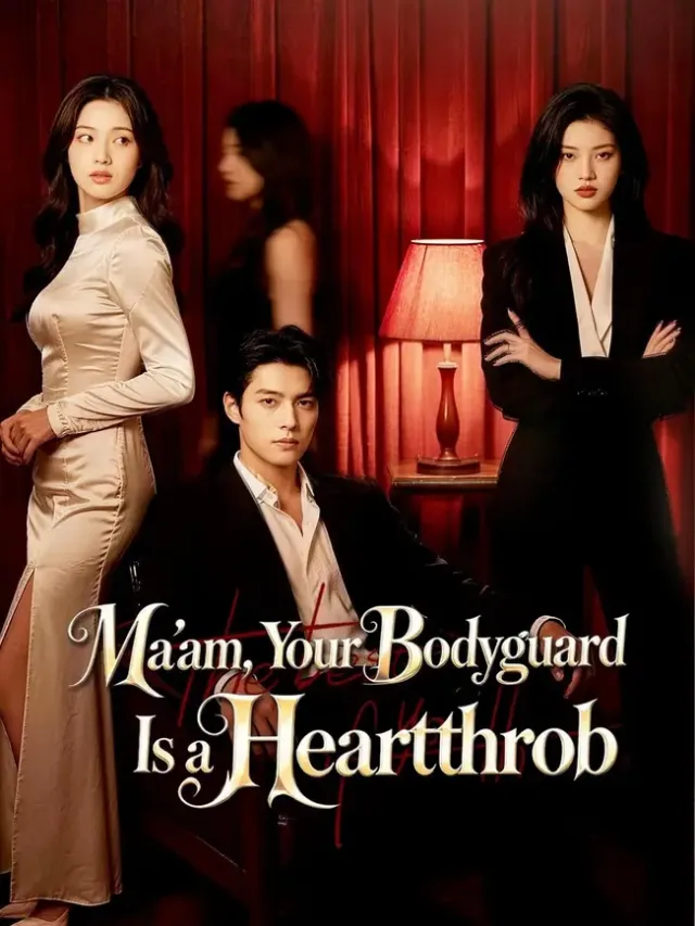 (Dubbed) Ma'am, Your Bodyguard Is a Heartthrob