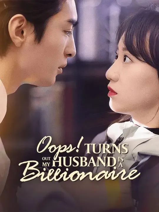 Oops! Turns Out My Husband Is a Billionaire
