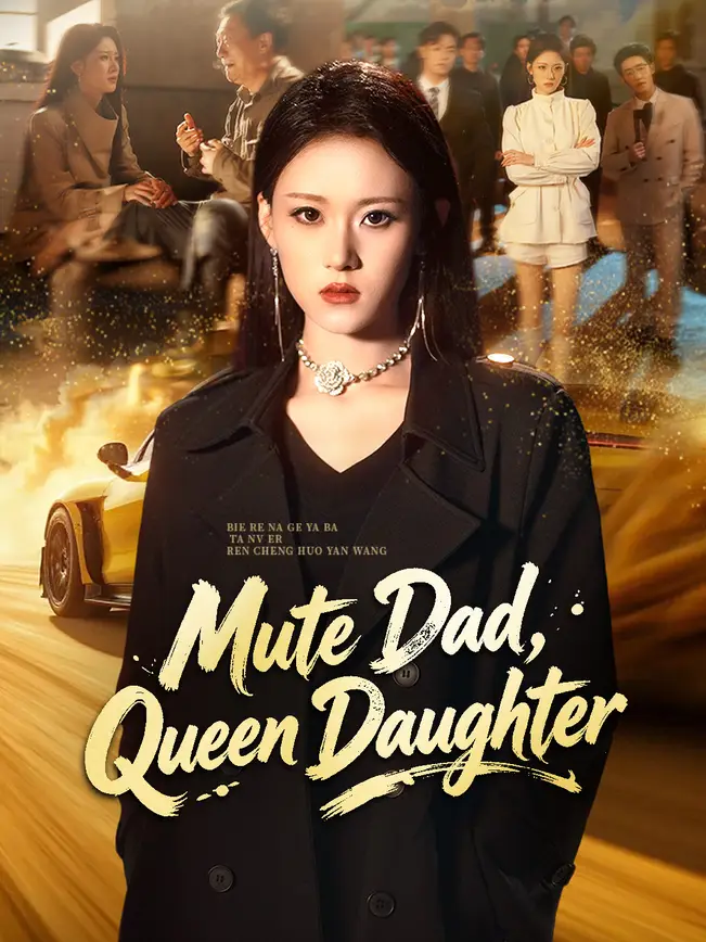Mute Dad, Queen Daughter