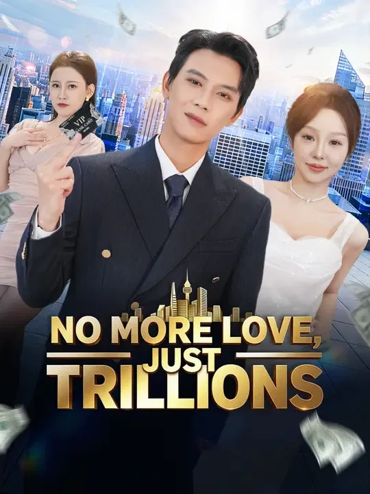 No More Love, Just Trillions