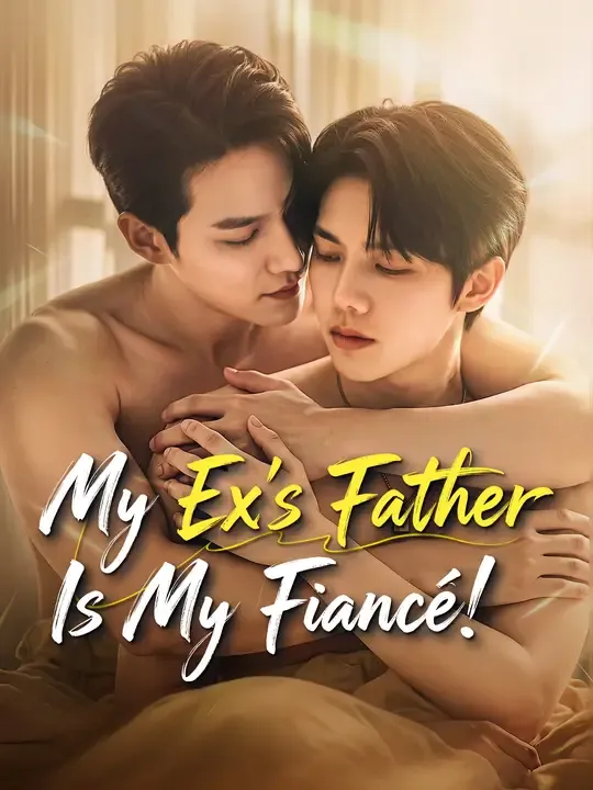 My Ex's Father Is My Fiancé!