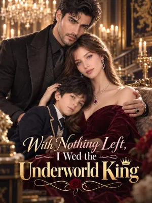 With Nothing Left, I Wed the Underworld King