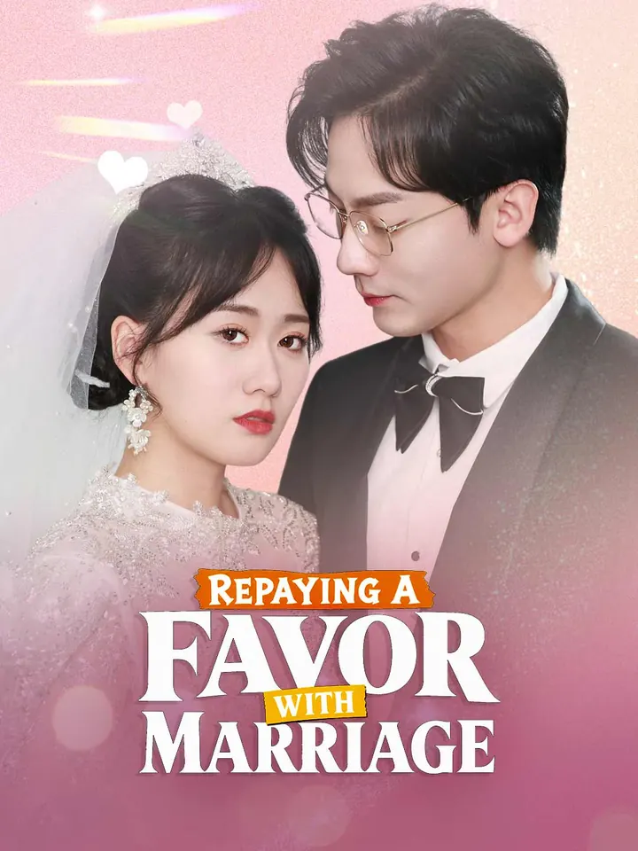 Repaying a Favor with Marriage